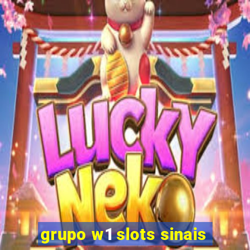 grupo w1 slots sinais